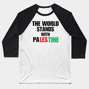 The World Stands With Palestine Baseball T-Shirt